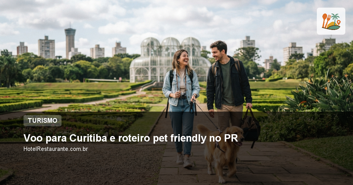 Voo para Curitiba e roteiro pet friendly no PR